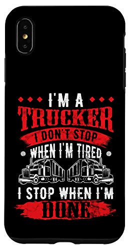 iPhone XS Max Dont Stop When Tired Funny Trucker Gift Truck Driver Case