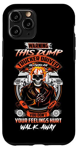 iPhone 11 Pro Warning Dump Trucker Driver Has A Twisted Mind Trucking Gift Case