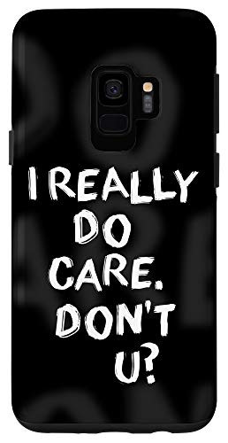 Galaxy S9 I Really Do Care. Dont You? Caring Kind Blessed Person Case