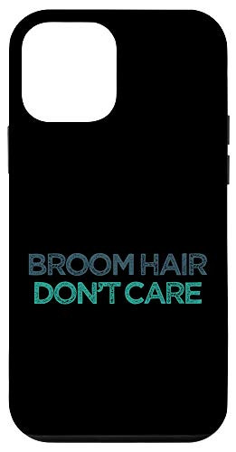 iPhone 12 mini Broom Hair Dont Care Funny Cute Christmas Gift for Friend Case