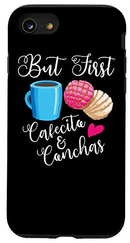 iPhone SE  2020    7   8 Funny But First Cafecito  and  Conchas Gift Cool Mexican Foodie Case
