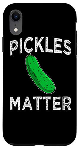 iPhone XR Pickles Matter Funny Pickle Saying Cucumber Lover Gift Case
