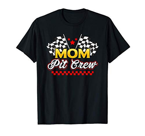 Race Car Birthday Party Racing Family Mom Pit Crew T-Shirt