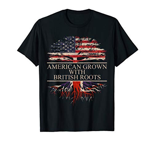 American Grown with British Roots T-Shirt