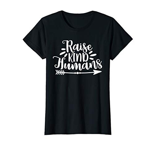 Womens Raise Kind Humans Proud Mama Mom Gift T-Shirt