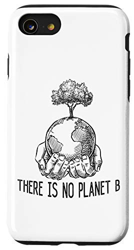 iPhone SE  2020    7   8 There In No Planet B Environmental Climate Change Case