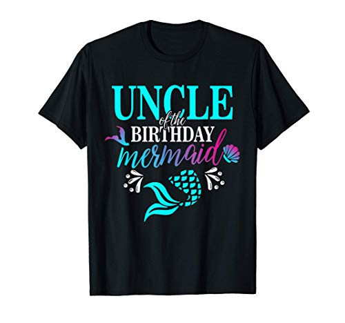 Uncle Of The Birthday Mermaid Matching Family T-shirt T-Shirt