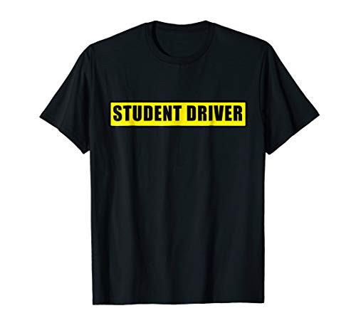 Student Driver T-Shirt