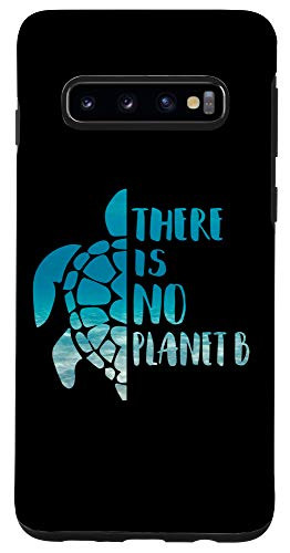 Galaxy S10 There Is No Planet B For Sea Turtles Lover Save A Turtle Case