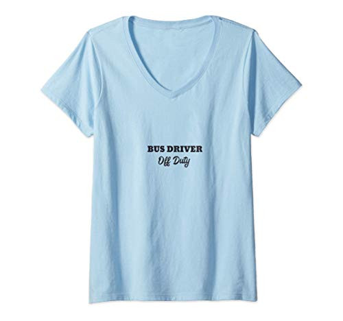 Womens Retired Bus Driver Off Duty Retirement Men Gift V-Neck T-Shirt