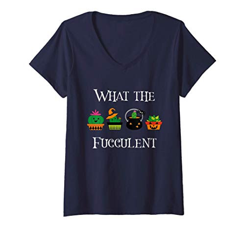 Womens Halloween Succulent Gifts Cactus Garden - What The Fucculent V-Neck T-Shirt Womens Halloween Succulent Gifts Cactus Garden - What The Fucculent V-Neck T-Shirt