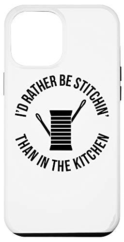iPhone 12 Pro Max Id Rather Be Stitch-in Than in the Kitchen Case