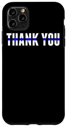 iPhone 11 Pro Max Thank You Police Law Enforcement - Thin Blue Line Case