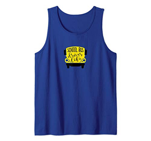 School Bus Driver Quote Men Gift Tank Top