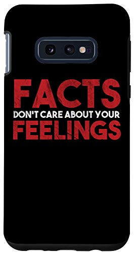 Galaxy S10e Facts Dont Care About Your Feelings Case