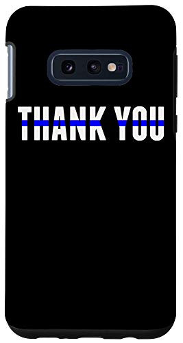 Galaxy S10e Thank You Police Law Enforcement - Thin Blue Line Case