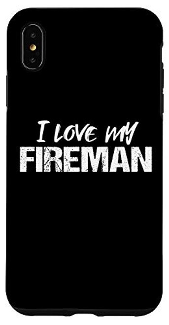 iPhone XS Max I Love My Fireman Firefighter Thin Red Line Girlfriend Gift Case iPhone XS Max I Love My Fireman Firefighter Thin Red Line Girlfriend Gift Case