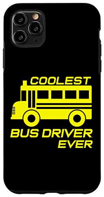 iPhone 11 Pro Max Love School Bus Driver Coolest Bus Driver Case