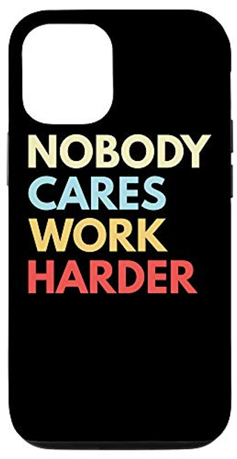 iPhone 12 12 Pro Nobody Cares Work Harder Motivational Fitness Gym Workout Case
