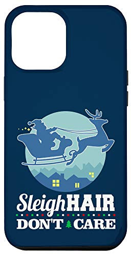 iPhone 12 Pro Max Sleigh Hair Dont Care Santa Funny Christmas Case
