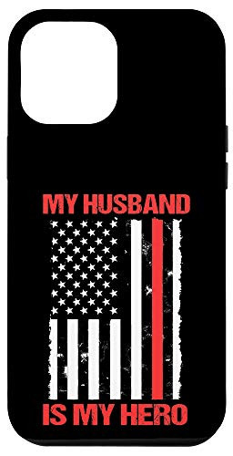 iPhone 12 Pro Max My Husband Is My Hero Firefighter Thin Red Line Wife Gift Case