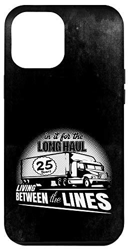 iPhone 12 Pro Max Long Haul 25 Years CDL Truck Driver Back Case