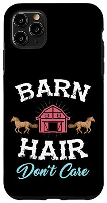 iPhone 11 Pro Max Barn hair dont care Horse lover Case iPhone 11 Pro Max Barn hair dont care Horse lover Case