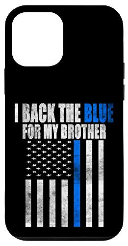 iPhone 12 mini I Back The Blue for My Brother thin blue line police Gift Case