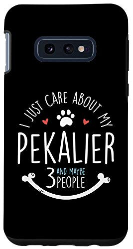 Galaxy S10e I Just Care About My Pekalier Phone Case