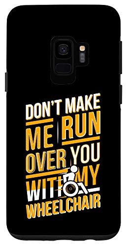 Galaxy S9 Funny Wheelchair Saying Gift Humor Handicap People Case