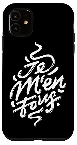 iPhone 11 French I Dont Care Quote Design design Case