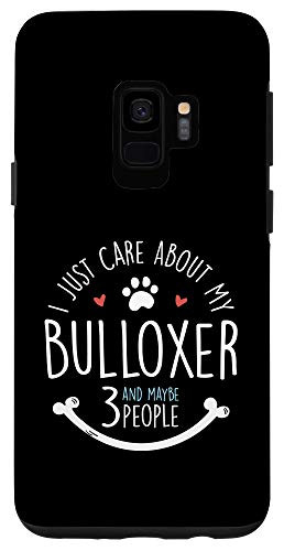 Galaxy S9 I Just Care About My Bulloxer Phone Case