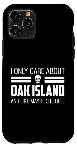iPhone 11 Pro I Only Care About Oak Island Funny Case