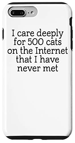 iPhone 7 Plus 8 Plus Cat Lover Gifts Care Deeply About 500 Cats on the Internet Case