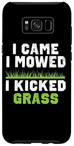 Galaxy S8plus  Funny Lawn Care Gift - I Came I Mowed I Kicked Grass Case