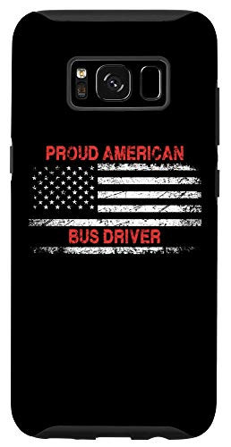 Galaxy S8 Proud American Patriotic USA Flag Gift Bus Driver Case