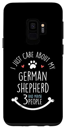 Galaxy S9 I Just Care About My German Shepherd Phone Case