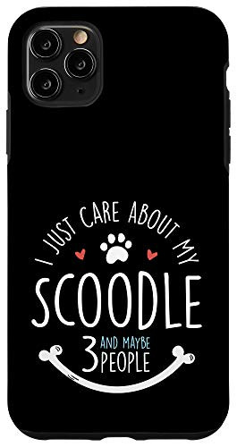 iPhone 11 Pro Max I Just Care About My Scoodle Phone Case