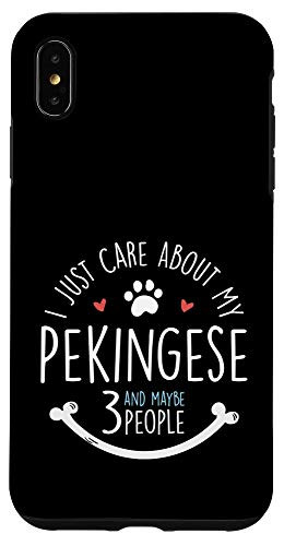 iPhone XS Max I Just Care About My Pekingese Phone Case