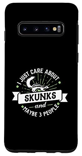 Galaxy S10 Skunks - I Just Care About Skunks Phone Case