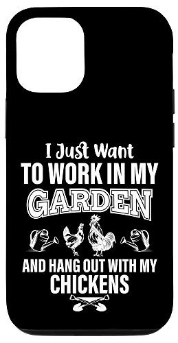 iPhone 12 12 Pro I Just Want To Work In My Garden And Hang Out With Chickens Case