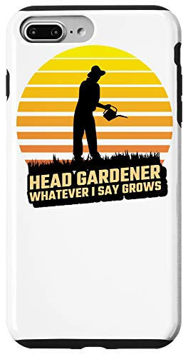 iPhone 7 Plus 8 Plus Head Gardener Whatever I Say Grows Watering Garden Pun Gift Case