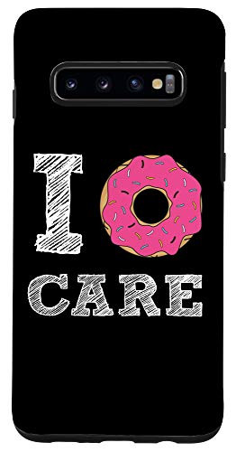 Galaxy S10 I DONUT  do not  Care - Funny Humor Quote Saying Case