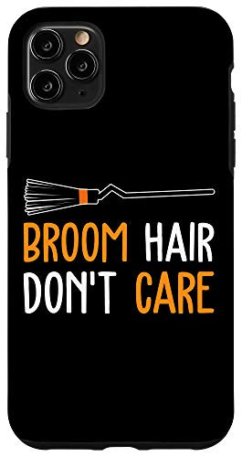 iPhone 11 Pro Max Funny Broom Hair Dont Care Witch Halloween Case