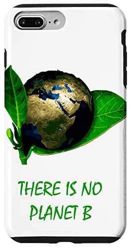 iPhone 7 Plus 8 Plus There is no planet B. Ecologism  and  Climate Change Awareness Case