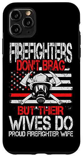iPhone 11 Pro Max Proud Firefighter Wife Thin Red Line US Flag Case