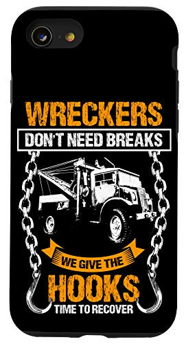 iPhone SE  2020    7   8 Tow Truck Driver Gifts Wreckers Dont Need Breaks Case