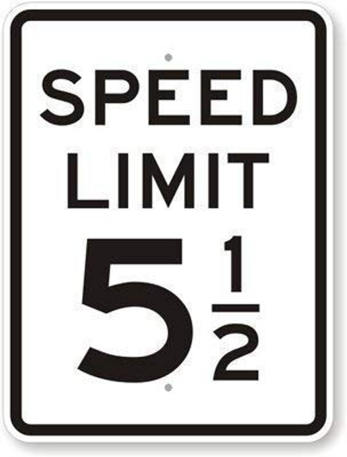 DYLAN MILLER Safety Sign - Speed Limit 5 1 2 Sign DYU0917 12 x 16 Inches Metal Sign Durable Indoor and Outdoor Signs Street Signs