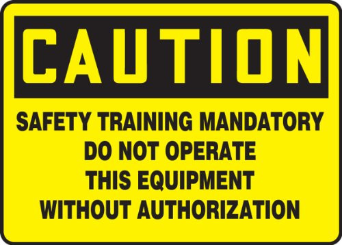 Accuform MEQM701VA Aluminum Sign Legend inch Caution Safety Training Mandatory DO NOT Operate This Equipment inch  10 inch  Length x 14 inch  Width Black on Yellow