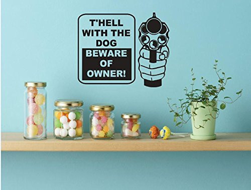 Vinyl Wall Decal Sticker   THell with The Dog Beware of The Owner  Image Quote Bedroom Bathroom Living Room Picture Art Peel  and  Stick Mural Size  12 Inches X 12 Inches - 22 Colors Available